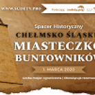 miniatura_zapraszamy-na-pierwszy-spacer-historyczny-chemsko-lskie-miasteczko-buntownikw