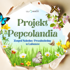miniatura_zespol-szkolno-przedszkolny-w-lubawce-po-raz-kolejny-wzial-udzial-w-projekcie-pepcolandia